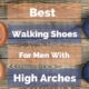 best walking shoes for men with high arches