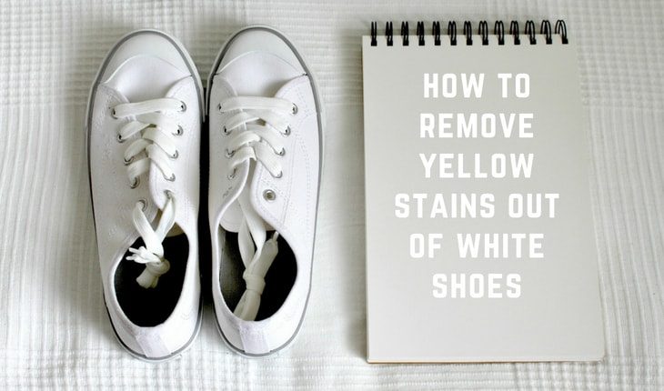 how to remove yellow stains out of white shoes